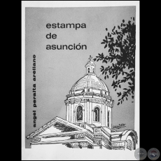 ESTAMPA DE ASUNCIÓN - Autor: ÁNGEL PERALTA ARELLANO - AñO 1970